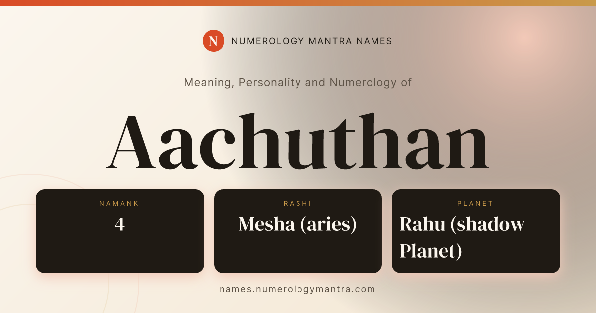 Aachuthan name meaning, Namank calculation, and Vedic profile share card