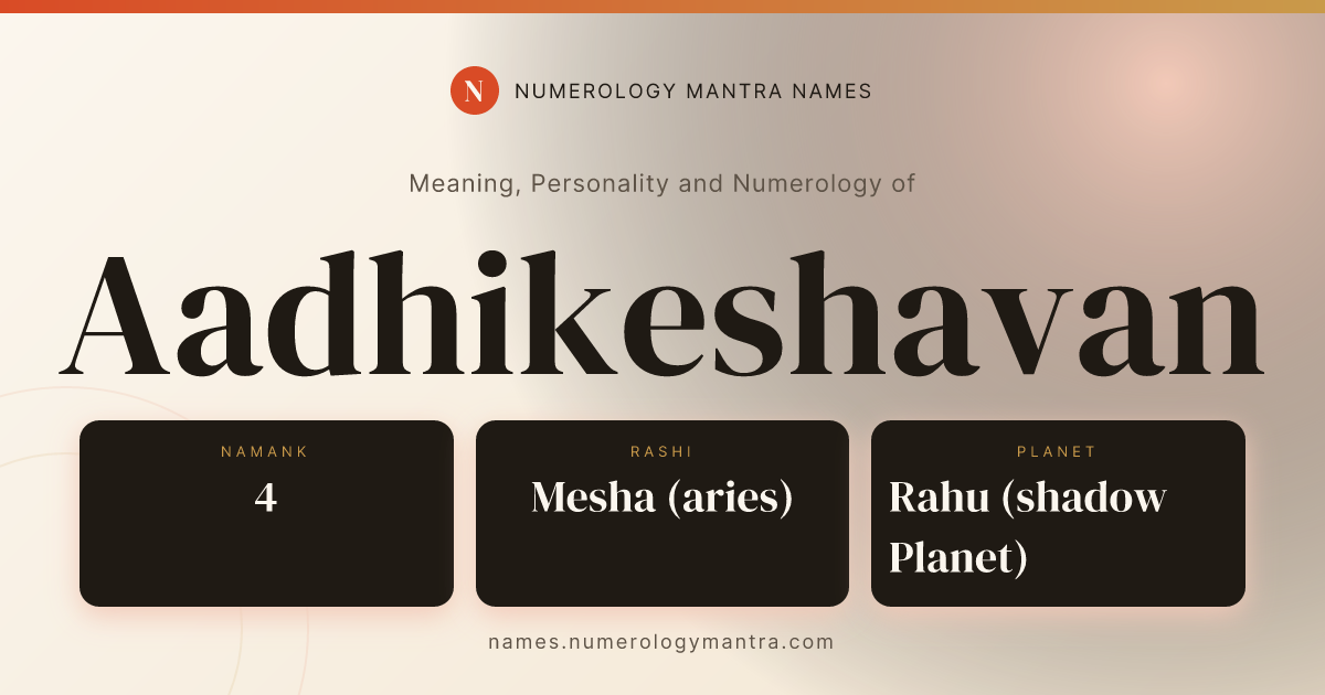 Aadhikeshavan name meaning, Namank calculation, and Vedic profile share card
