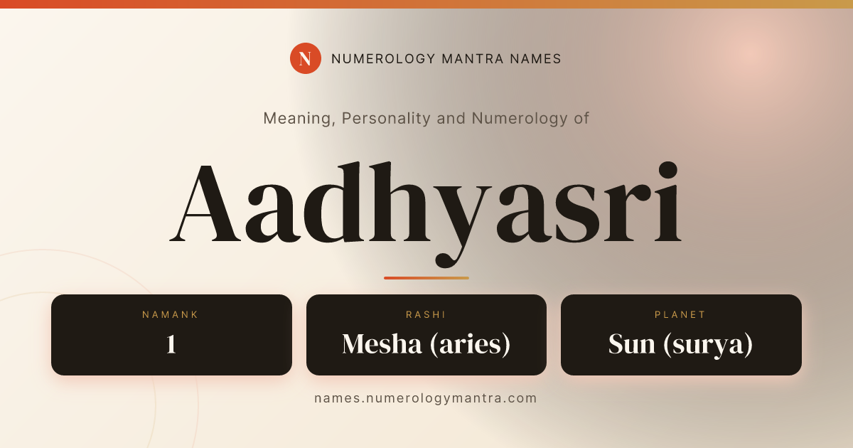 Aadhyasri name meaning, Namank calculation, and Vedic profile share card