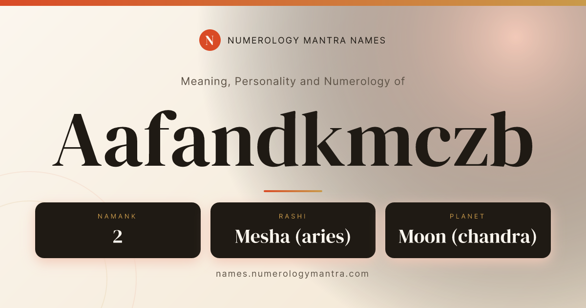 Aafandkmczb name meaning, Namank calculation, and Vedic profile share card