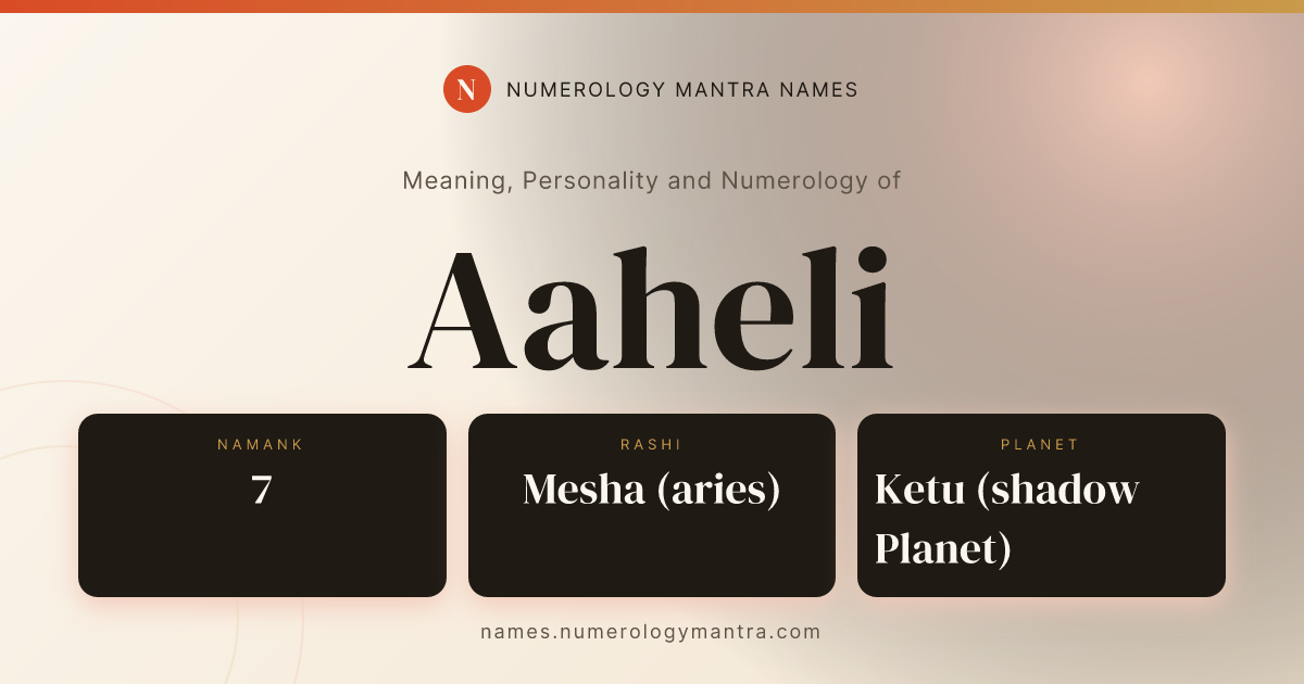 Aaheli name meaning, Namank calculation, and Vedic profile share card