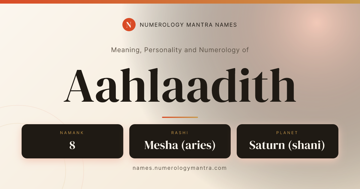 Aahlaadith name meaning, Namank calculation, and Vedic profile share card
