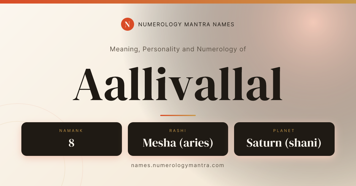 Aallivallal name meaning, Namank calculation, and Vedic profile share card