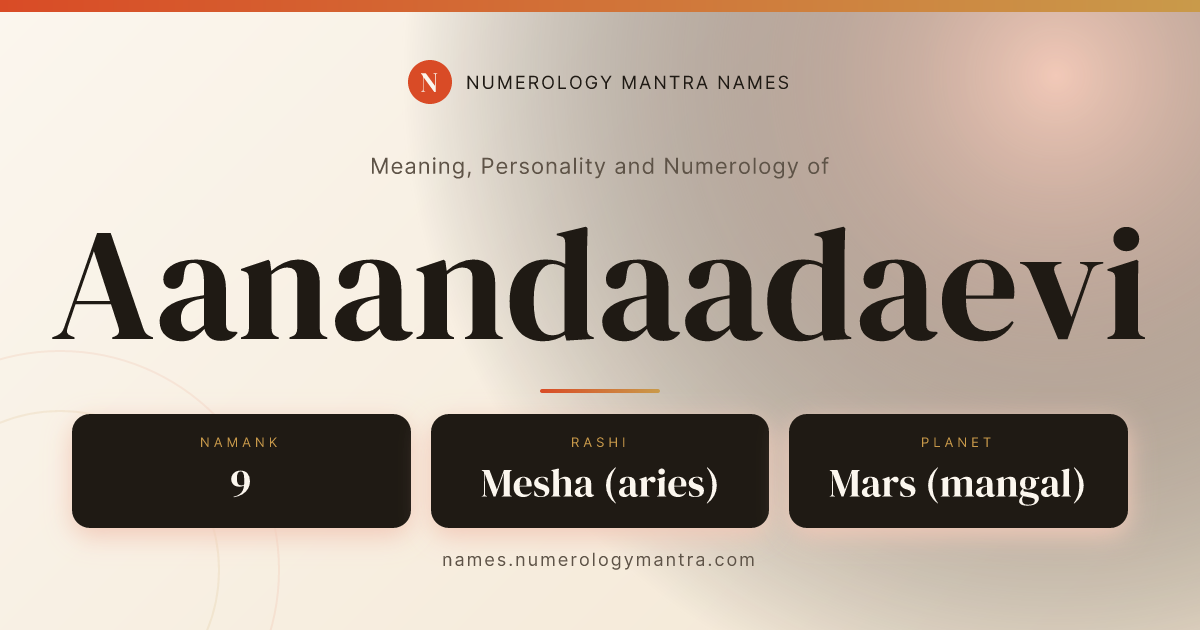 Aanandaadaevi name meaning, Namank calculation, and Vedic profile share card