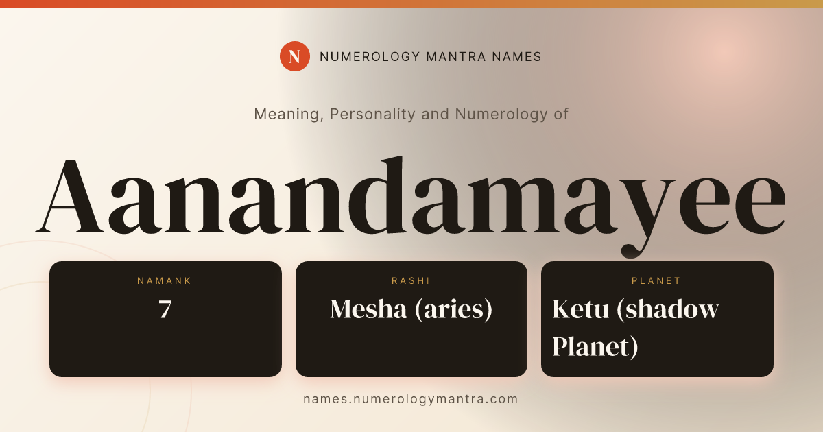 Aanandamayee name meaning, Namank calculation, and Vedic profile share card