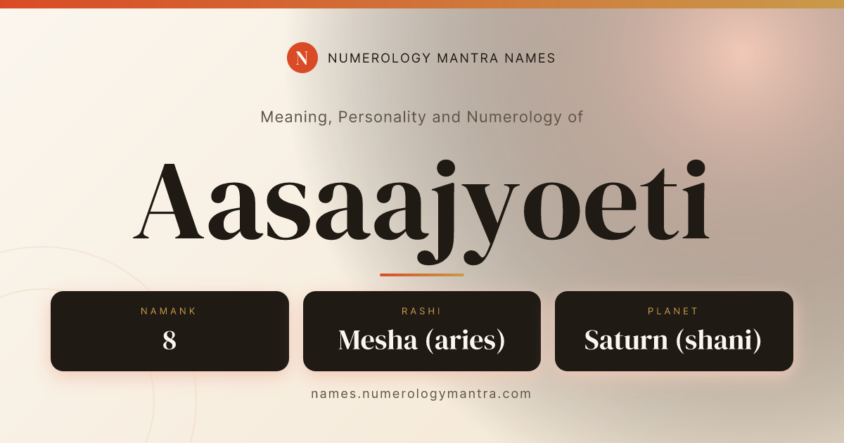 Aasaajyoeti name meaning, Namank calculation, and Vedic profile share card