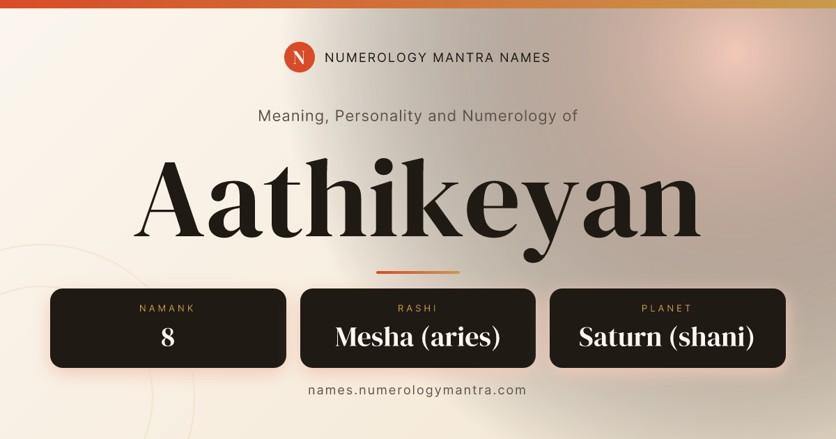 Aathikeyan name meaning, Namank calculation, and Vedic profile share card