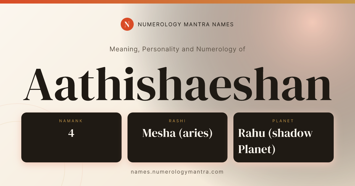 Aathishaeshan name meaning, Namank calculation, and Vedic profile share card