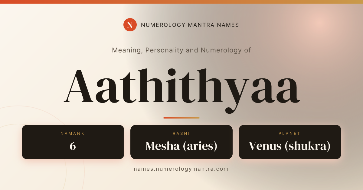 Aathithyaa name meaning, Namank calculation, and Vedic profile share card