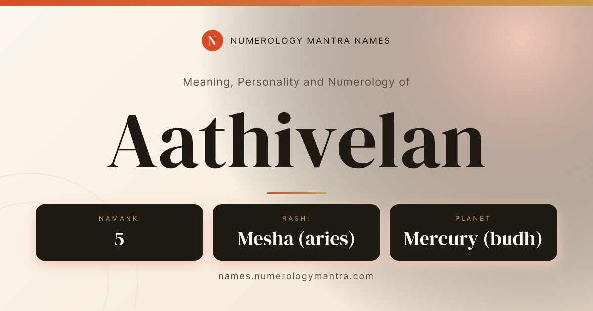 Aathivelan name meaning, Namank calculation, and Vedic profile share card