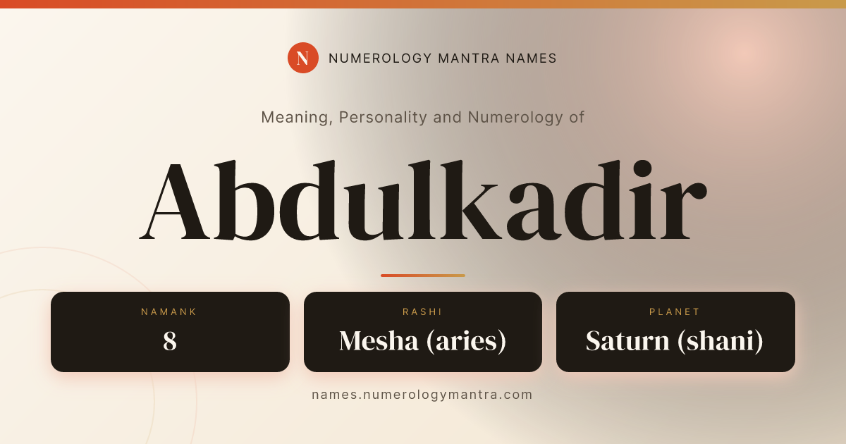 Abdulkadir name meaning, Namank calculation, and Vedic profile share card
