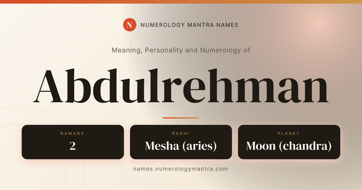 Abdulrehman name meaning, Namank calculation, and Vedic profile share card