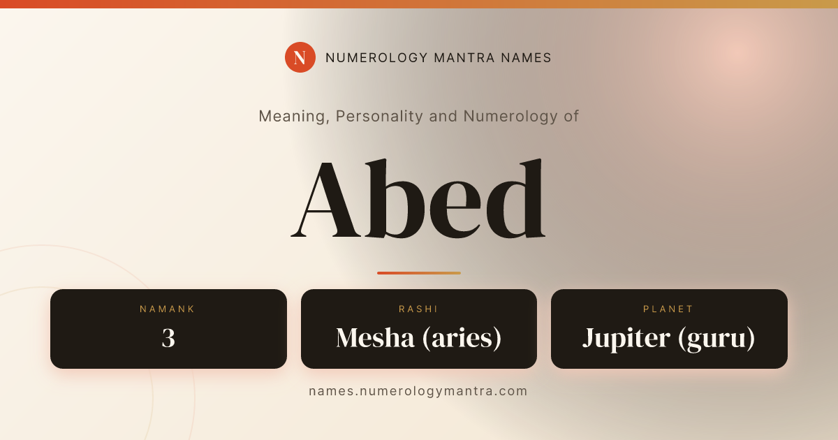 Abed name meaning, Namank calculation, and Vedic profile share card