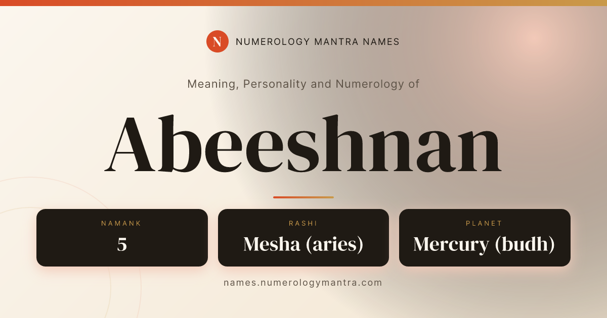 Abeeshnan name meaning, Namank calculation, and Vedic profile share card