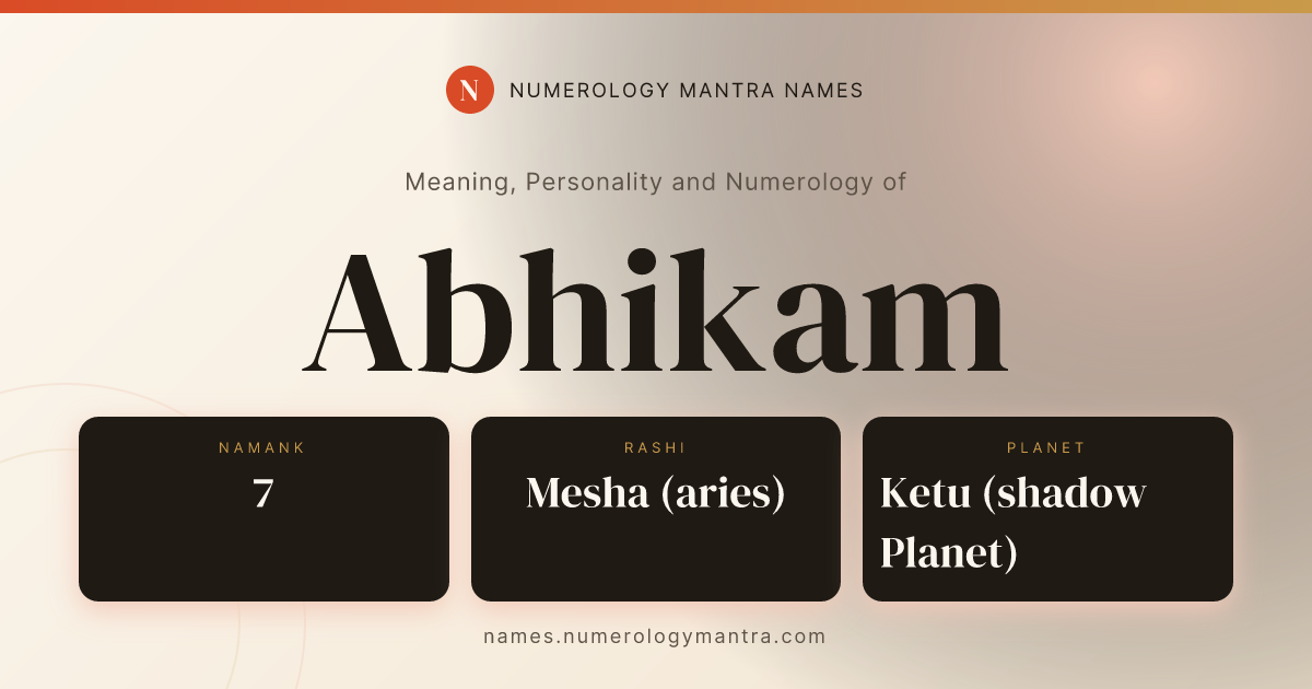 Abhikam name meaning, Namank calculation, and Vedic profile share card