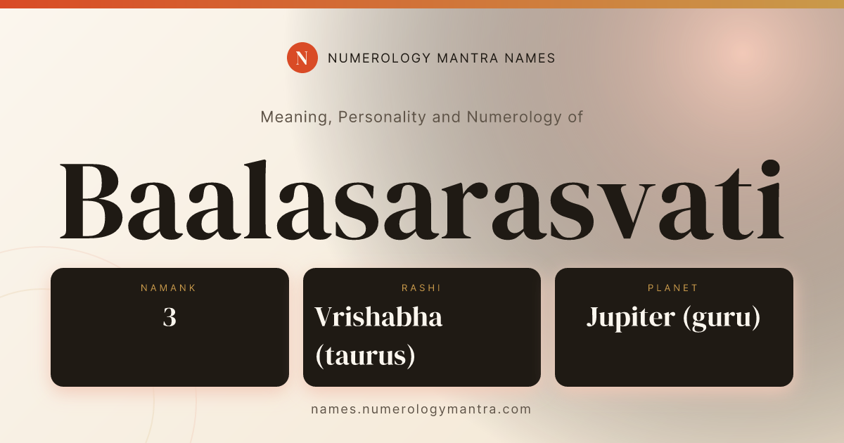 Baalasarasvati name meaning, Namank calculation, and Vedic profile share card