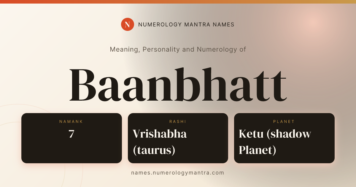 Baanbhatt name meaning, Namank calculation, and Vedic profile share card