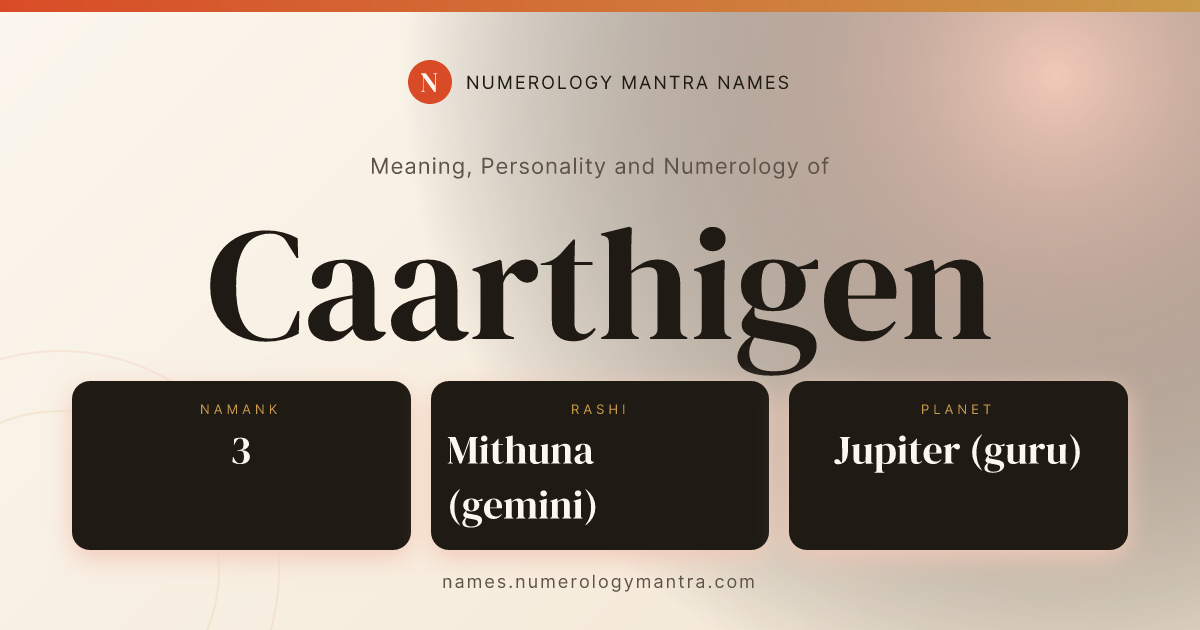 Caarthigen name meaning, Namank calculation, and Vedic profile share card