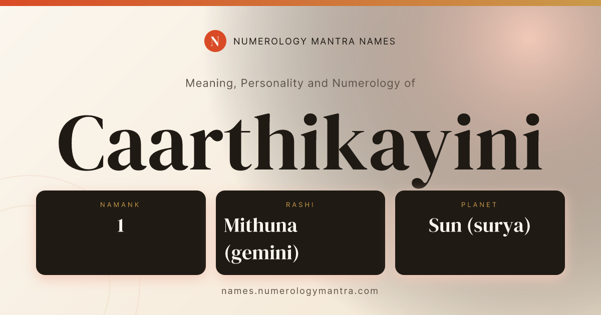 Caarthikayini name meaning, Namank calculation, and Vedic profile share card