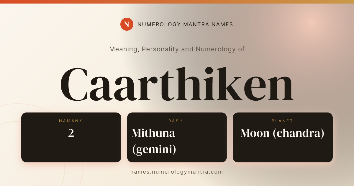 Caarthiken name meaning, Namank calculation, and Vedic profile share card