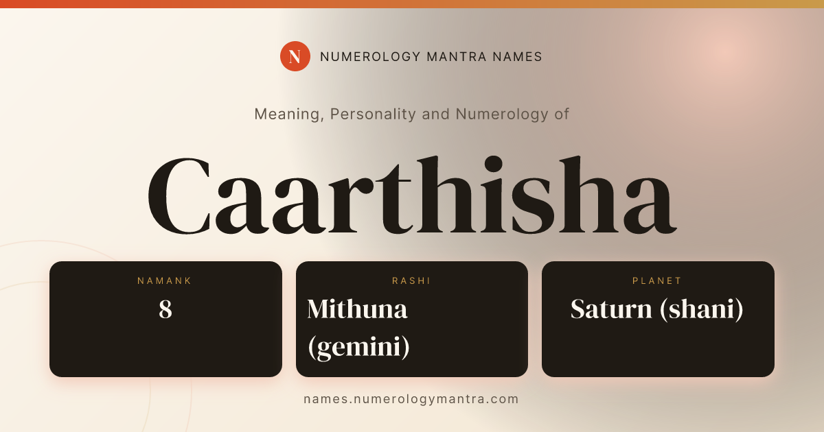 Caarthisha name meaning, Namank calculation, and Vedic profile share card