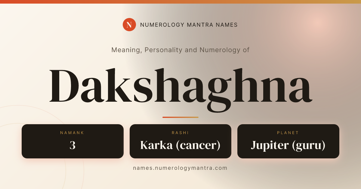 Dakshaghna name meaning, Namank calculation, and Vedic profile share card
