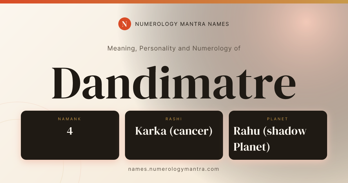 Dandimatre name meaning, Namank calculation, and Vedic profile share card