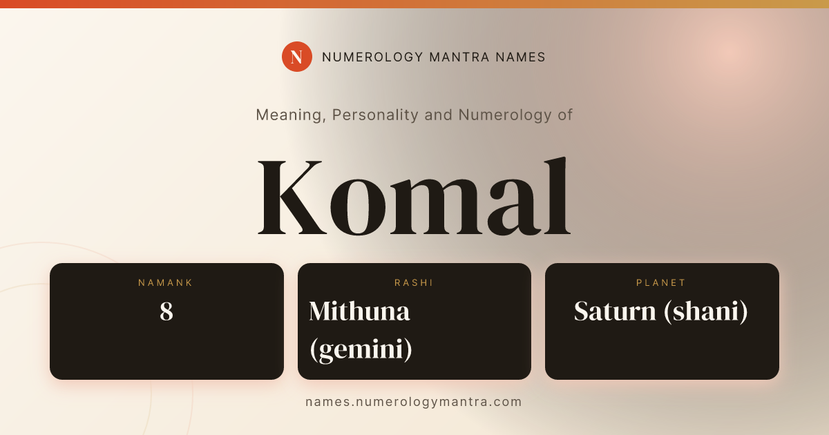 Komal name meaning, Namank calculation, and Vedic profile share card
