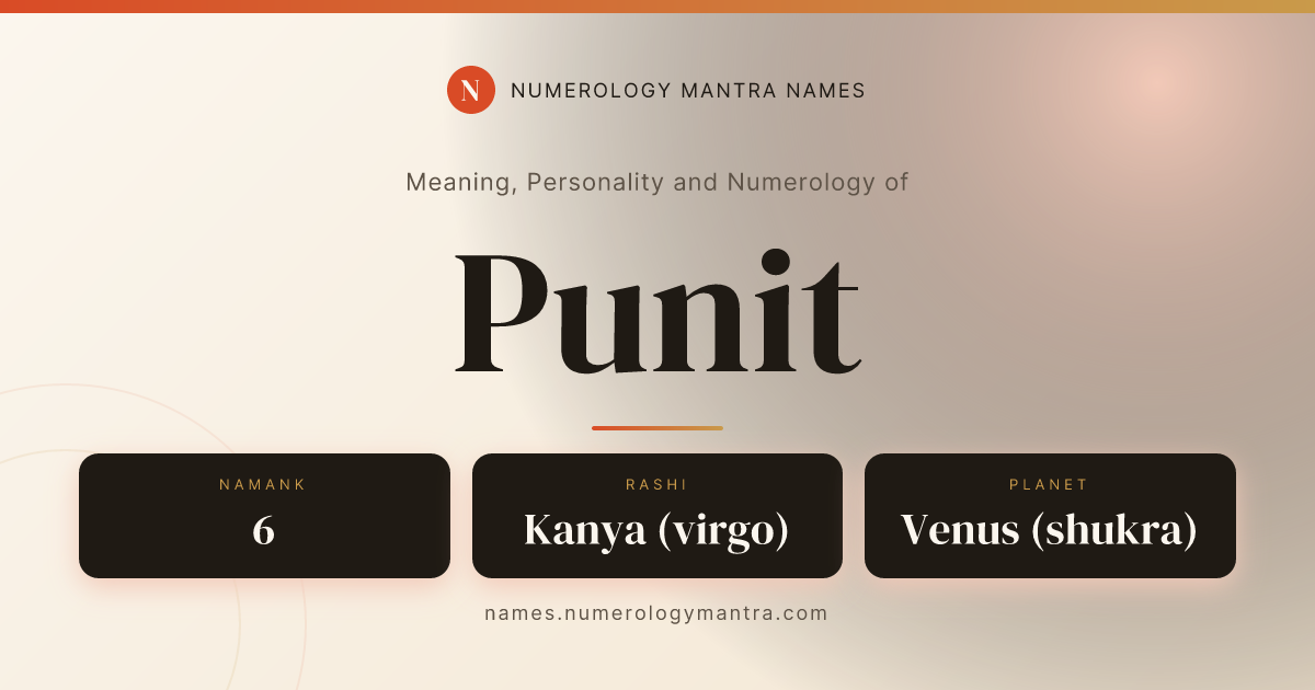 Punit name meaning, Namaank calculation, and Vedic profile analysis