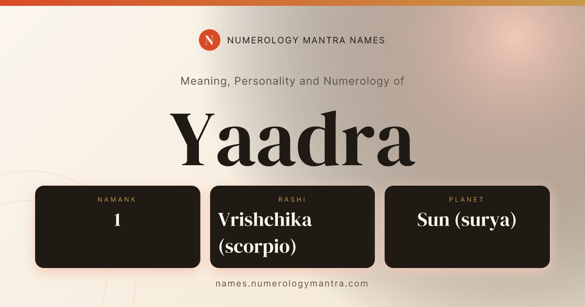 Yaadra name meaning, Namank calculation, and Vedic profile share card